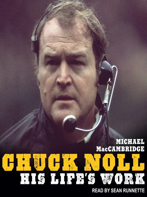 Title details for Chuck Noll by Michael MacCambridge - Available